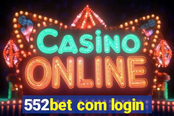 552bet com login